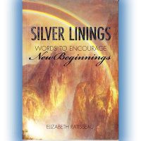 SILVER LININGS: WORDS TO ENCOURAGE NEW BEGINNINGS BY ELIZABETH RATISSEAU
