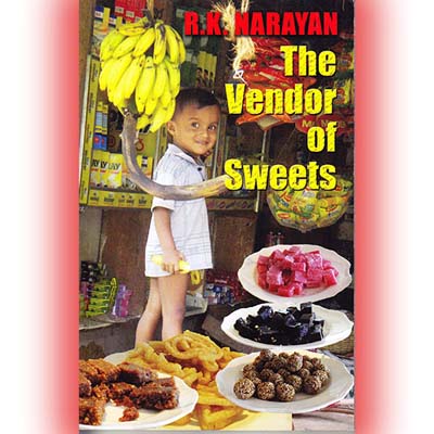 THE VENDOR OF SWEETS BY R. K. NARAYAN